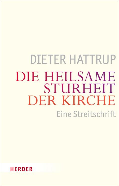 Produktbild: Die heilsame Sturheit der Kirche