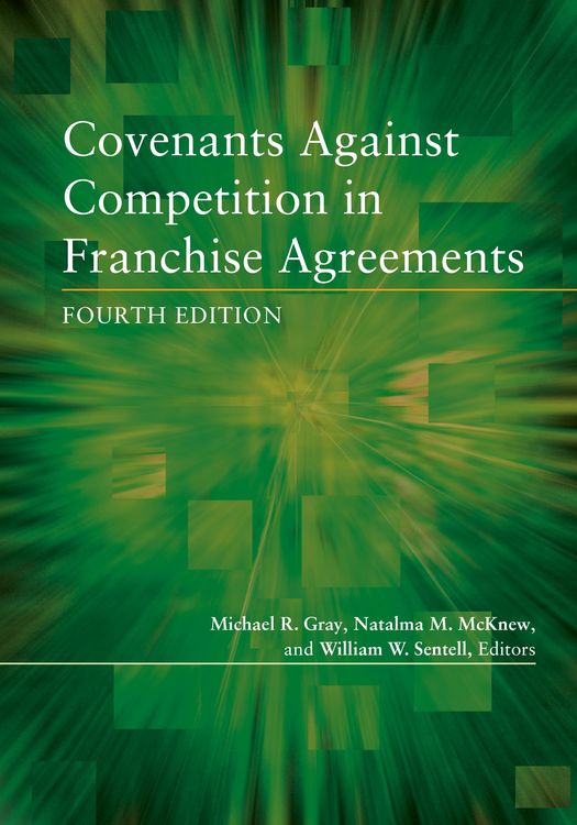 Produktbild: Covenants against Competition in Franchise Agreements, Fourth Edition