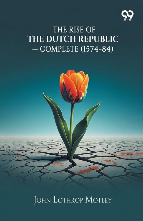 Produktbild: The Rise Of The Dutch Republic - Complete (1574-84)