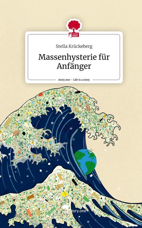 Produktbild: Massenhysterie f&uuml;r Anf&auml;nger. Life is a Story - story.one