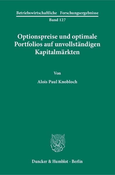 Produktbild: Optionspreise und optimale Portfolios auf unvollst&auml;ndigen Kapitalm&auml;rkten.