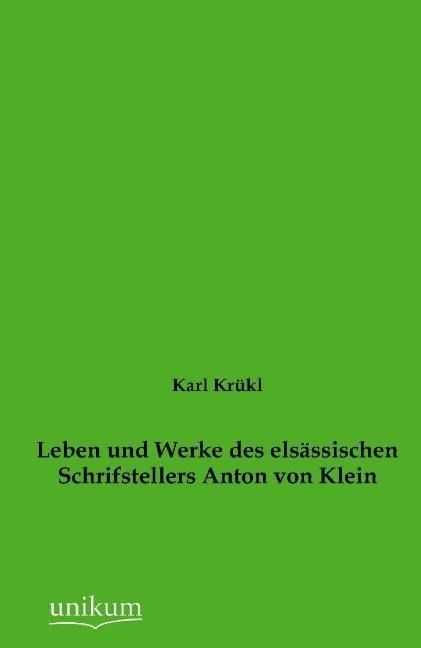 Produktbild: Kr&uuml;kl, K: Leben und Werke des els&auml;ssischen Schrifstellers An