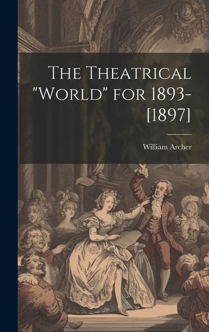 Produktbild: The Theatrical "World" for 1893-[1897]