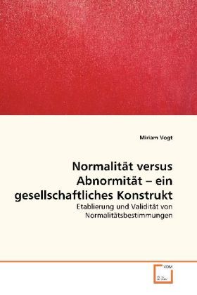 Produktbild: Vogt, M: Normalit&auml;t versus Abnormit&auml;t - ein gesellschaftlich