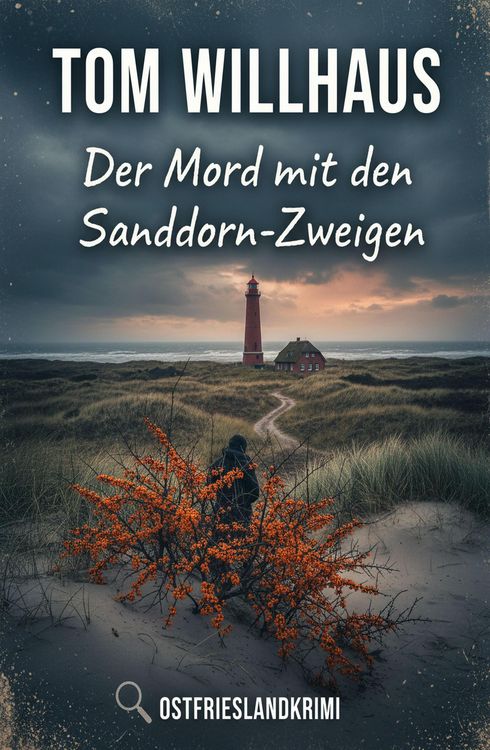 Produktbild: Der Mord mit den Sanddorn-Zweigen: Ostfrieslandkrimi