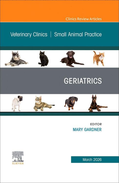 Produktbild: Geriatrics, an Issue of Veterinary Clinics of North America: Small Animal Practice
