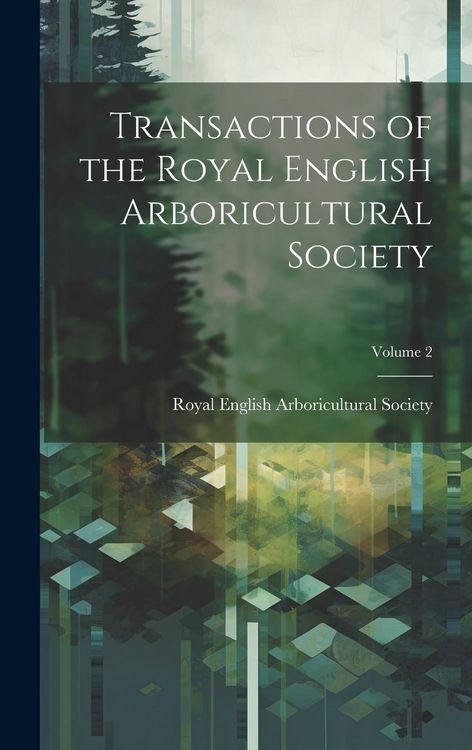 Produktbild: Transactions of the Royal English Arboricultural Society; Volume 2
