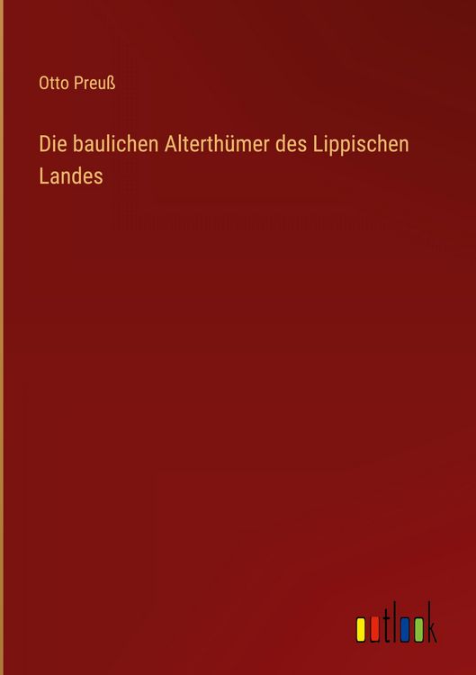 Produktbild: Die baulichen Alterth&uuml;mer des Lippischen Landes