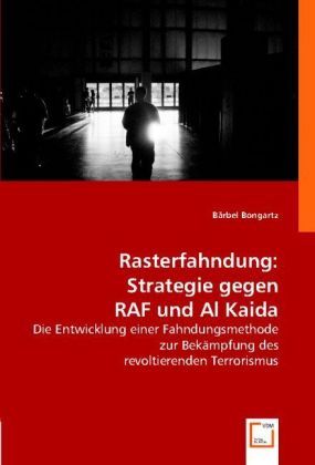 Produktbild: B&iquest;el Bongartz: Rasterfahndung: Strategie gegen RAF und Al Ka