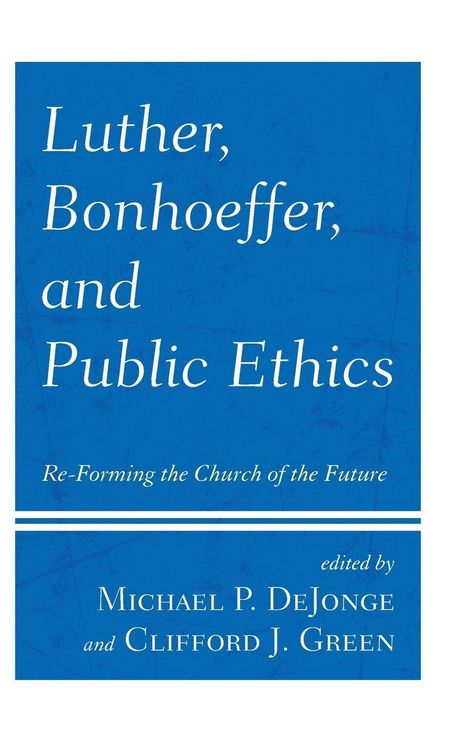 Produktbild: Luther, Bonhoeffer, and Public Ethics