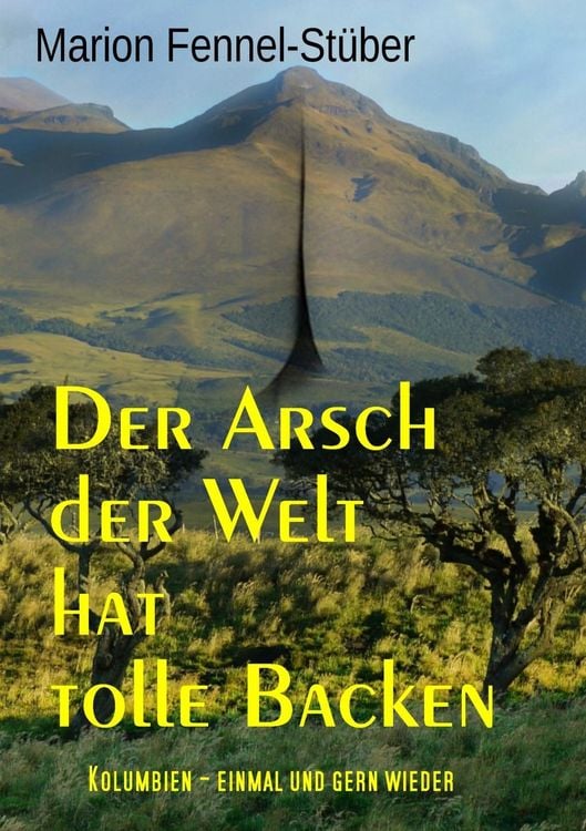 Produktbild: Der Arsch der Welt hat tolle Backen
