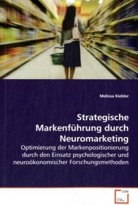 Produktbild: Kiebler, M: Strategische Markenf&uuml;hrung durch Neuromarketing
