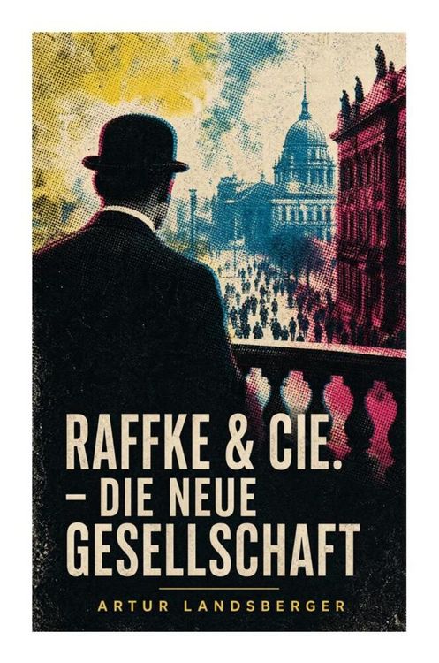 Produktbild: Raffke & Cie. - Die neue Gesellschaft