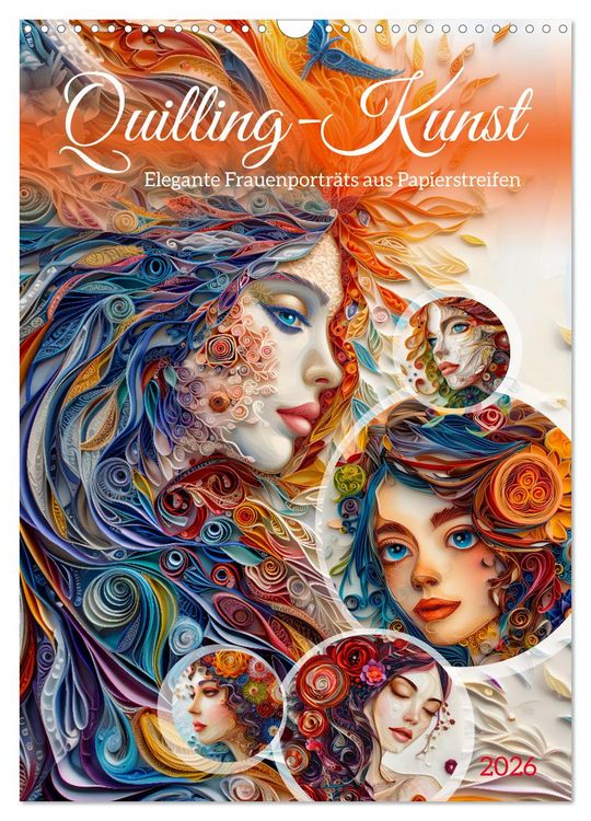 Produktbild: Quilling-Kunst - Elegante Frauenportr&auml;ts aus Papierstreifen (Wandkalender 2026 DIN A3 hoch), CALVENDO Monatskalender