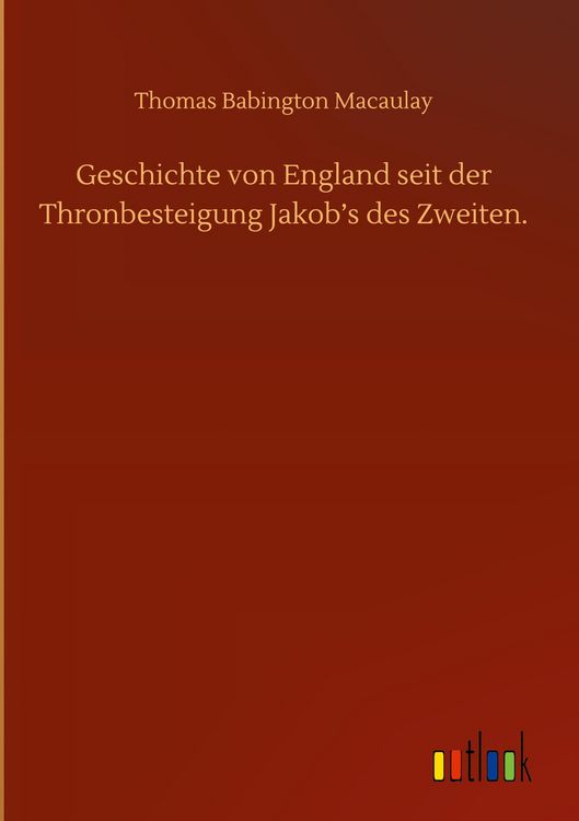Produktbild: Geschichte von England seit der Thronbesteigung Jakob's des Zweiten.