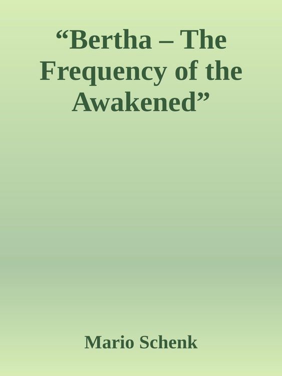 Produktbild: "Bertha - The Frequency of the Awakened"