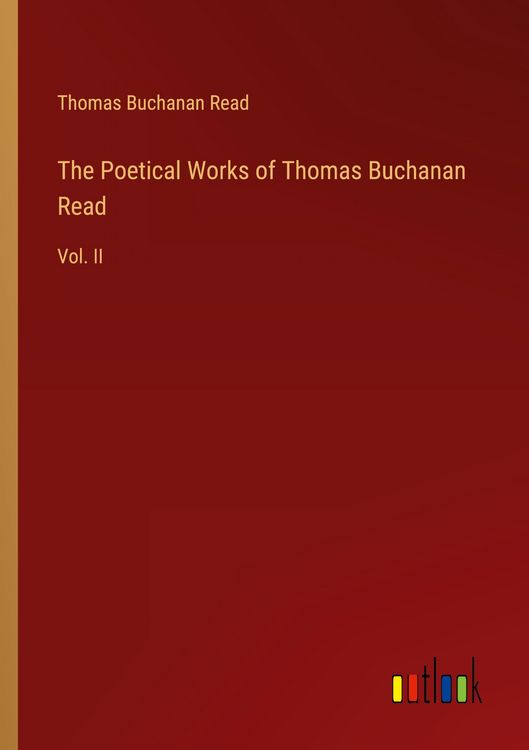 Produktbild: The Poetical Works of Thomas Buchanan Read