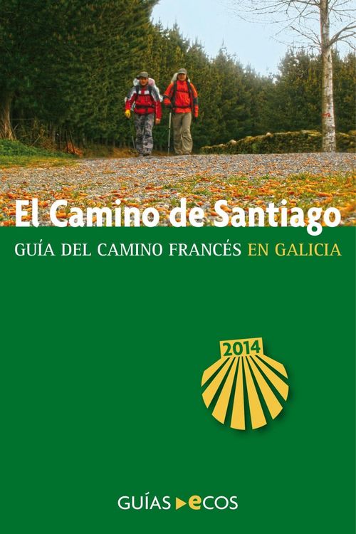 Produktbild: El Camino de Santiago en Galicia. De O Cebreiro a Finisterre
