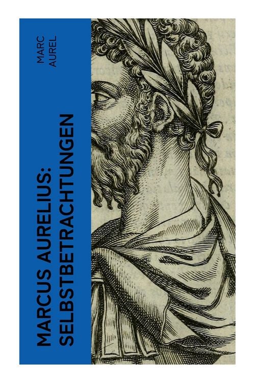 Produktbild: Marcus Aurelius: Selbstbetrachtungen