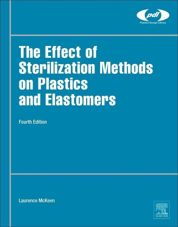Produktbild: The Effect of Sterilization on Plastics and Elastomers