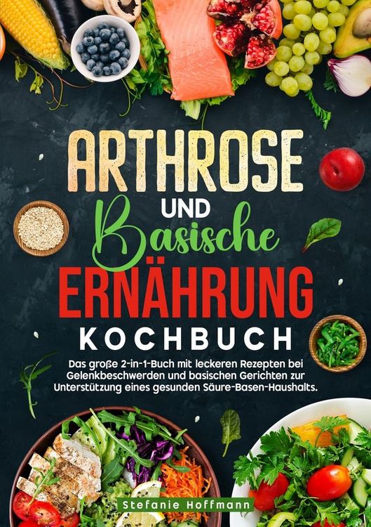 Produktbild: Arthrose und Basische Ern&auml;hrung Kochbuch