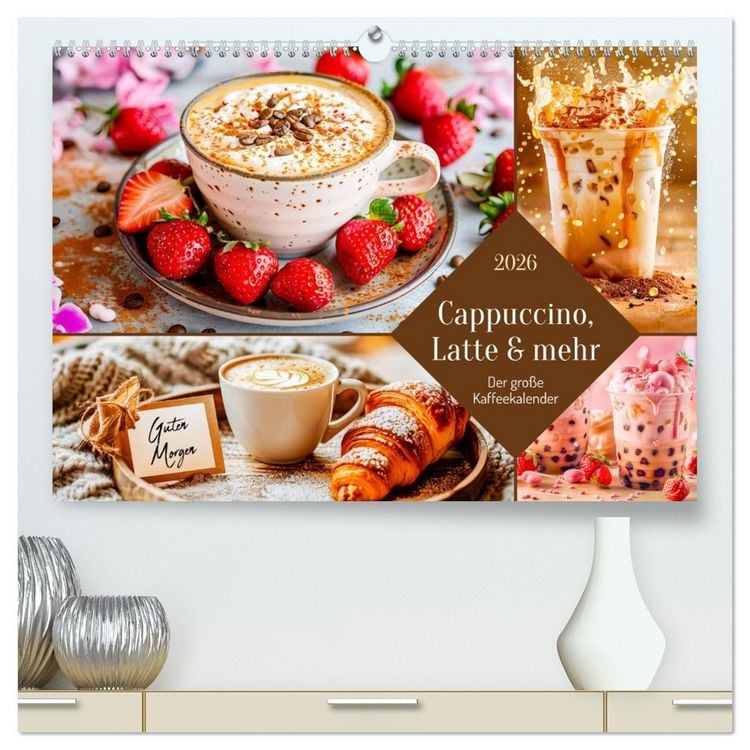 Produktbild: Cappuccino, Latte und mehr - Der gro&szlig;e Kaffeekalender (hochwertiger Premium Wandkalender 2026 DIN A2 quer), Kunstdruck in Hochglanz