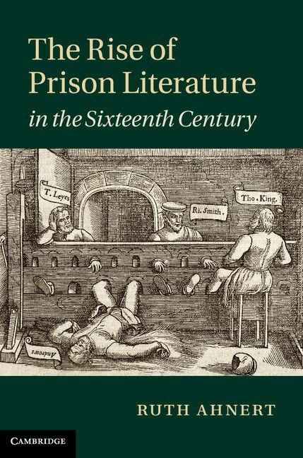 Produktbild: The Rise of Prison Literature in the Sixteenth Century