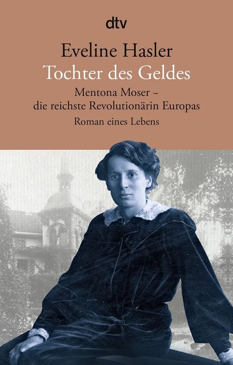 Produktbild: Tochter des Geldes Mentona Moser - die reichste Revolution&auml;rin Europas