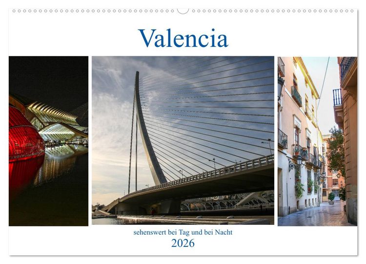 Produktbild: Valencia - sehenswert bei Tag und bei Nacht (Wandkalender 2026 DIN A2 quer), CALVENDO Monatskalender