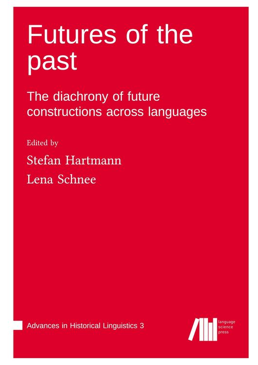 Produktbild: Futures of the past : The diachrony of future constructions across languages