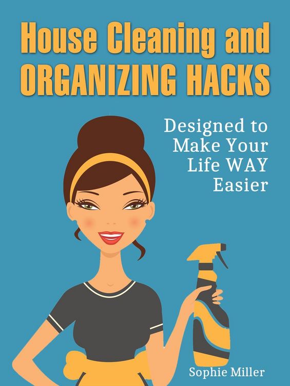 Produktbild: House Cleaning and Organizing Hacks: Designed to Make Your Life Way Easier