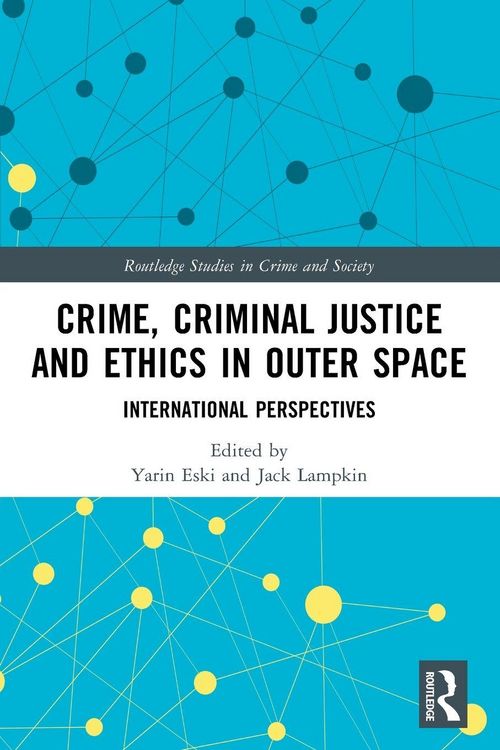 Produktbild: Crime, Criminal Justice and Ethics in Outer Space