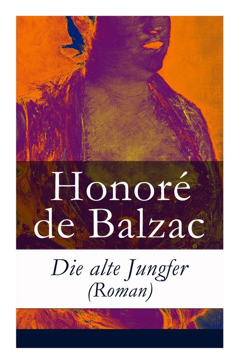 Produktbild: Die Alte Jungfer (Roman)