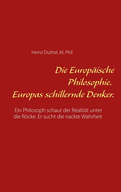 Produktbild: Die Europ&auml;ische Philosophie. Europas schillernde Denker.