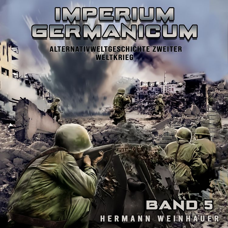 Produktbild: Imperium Germanicum &ndash; Alternativweltgeschichte Zweiter Weltkrieg Band 5: Die zweite Front (Imperium Germanicum - Der alternative 2. Weltkrieg)