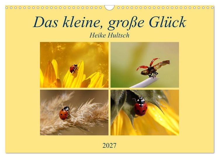 Produktbild: Das kleine, gro&szlig;e Gl&uuml;ck (Wandkalender 2027 DIN A3 quer), CALVENDO Monatskalender