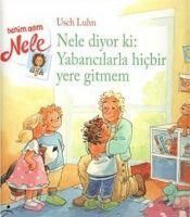 Produktbild: Nele Diyor ki Yabancilarla Hicbir Yere Gitmem