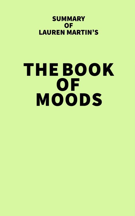 Produktbild: Summary of Lauren Martin's The Book of Moods
