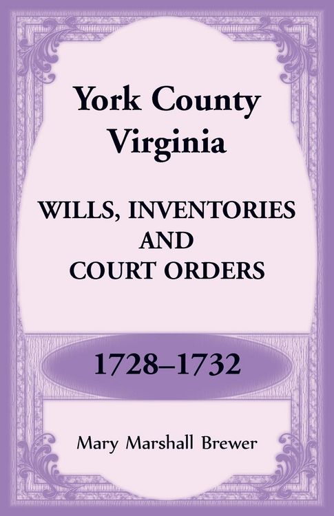 Produktbild: York County, Virginia Wills, Inventories and Court Orders, 1728-1732