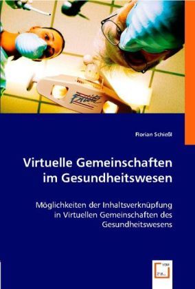 Produktbild: Schie&szlig;l, F: Virtuelle Gemeinschaften im Gesundheitswesen