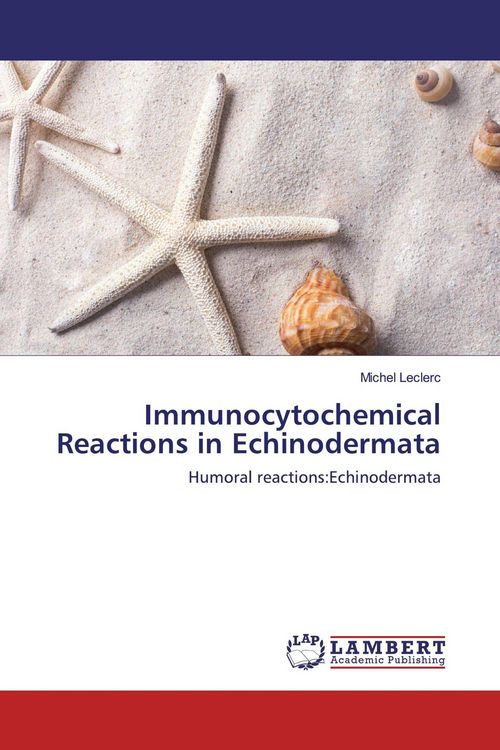 Produktbild: Immunocytochemical Reactions in Echinodermata