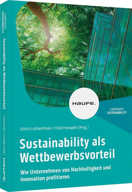 Bild vom Artikel Sustainability als Wettbewerbsvorteil vom Autor Ulrich Lichtenthaler