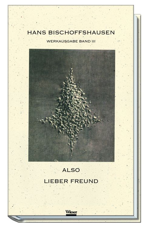 Produktbild: Werkausgabe Hans Bischoffshausen / Also lieber Freund