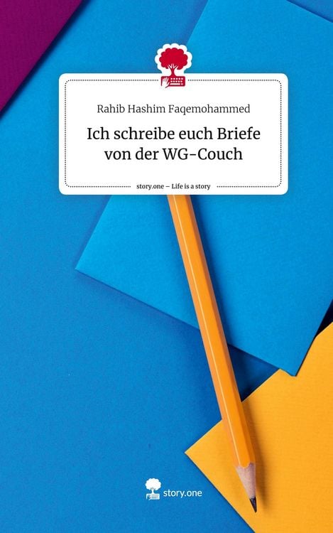 Produktbild: Ich schreibe euch Briefe von der WG-Couch. Life is a Story - story.one