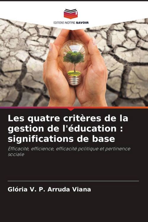 Produktbild: Les quatre crit&egrave;res de la gestion de l'&eacute;ducation : significations de base