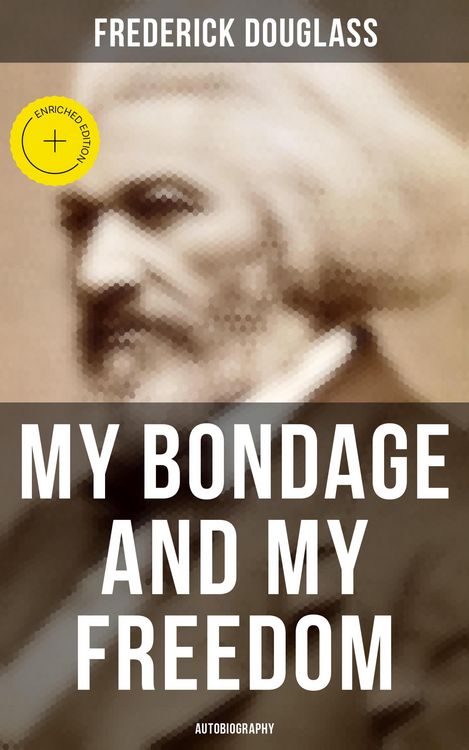 Produktbild: My Bondage and My Freedom (Autobiography)