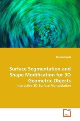 Produktbild: Madi, M: Surface Segmentation and Shape Modificationfor 3D G