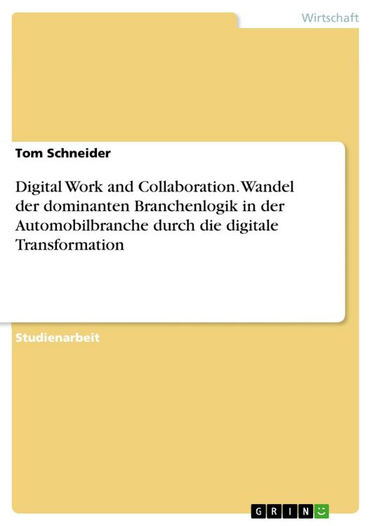 Produktbild: Digital Work and Collaboration. Wandel der dominanten Branchenlogik in der Automobilbranche durch die digitale Transformation