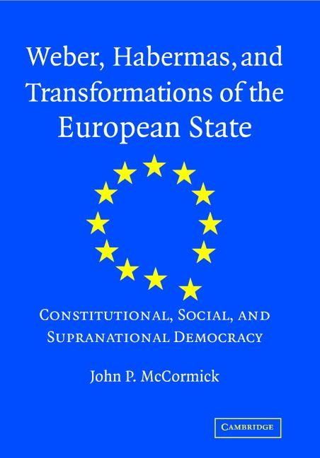 Produktbild: Weber, Habermas and Transformations of the European State
