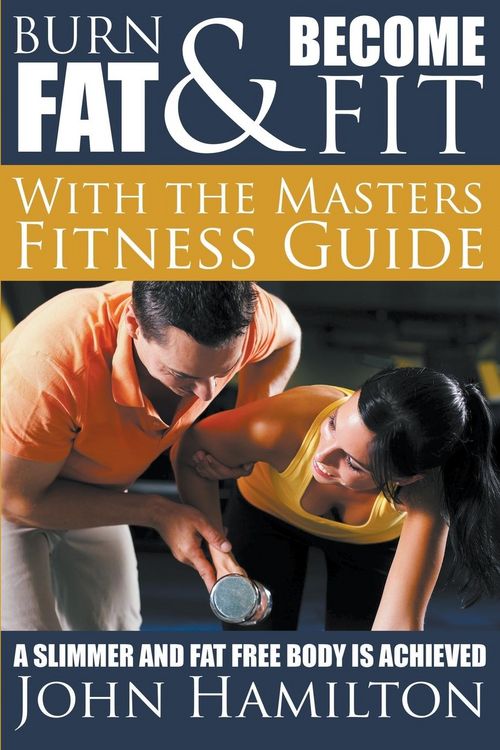 Produktbild: Burn Fat and Become Fit with the Masters Fitness Guide